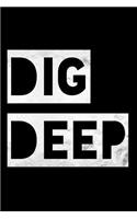 Dig Deep