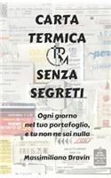 Carta termica senza segreti: Ogni giorno nel tuo portafoglio, e tu non ne sai nulla