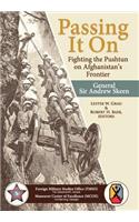 Passing It On: Fighting the Pashtun on Afghanistan's Frontier