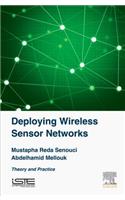 Deploying Wireless Sensor Networks