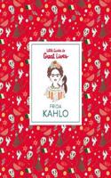 Frida Kahlo: Little Guide to Great Lives: (Little Guides to Great Lives)