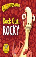 Gigantosaurus - Rock Out, ROCKY