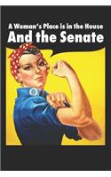 A Woman's Place Is in the House and the Senate