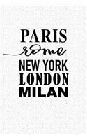 Paris Rome New York London Milan: A 6x9 Inch Matte Softcover Notebook Journal with 120 Blank Lined Pages and a Wanderlust Big City Vacay Cover Slogan