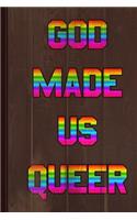 God Made Us Queer Journal Notebook