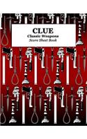 Clue Classic Weapons Score Sheet Book: Red, Blank Score Sheet Paperback That Can Be Used with the Game of Clue