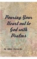 Pouring Your Heart out to God with Psalms