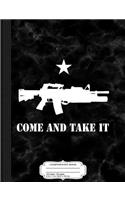 Come and Take It Ar15 Composition Notebook