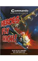 Heroes Fly High!: Six of the Best Commando RAF Comic Books Ever!