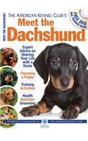 The American Kennel Club's Meet the Dachshund: The Responsible Dog Owner's Handbook