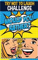 The Try Not to Laugh Challenge - Would You Rather?