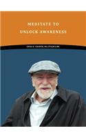 Meditate To Unlock Awareness