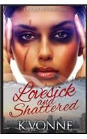 Lovesick & Shattered