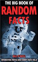 Big Book of Random Facts Volume 8: 1000 Interesting Facts And Trivia