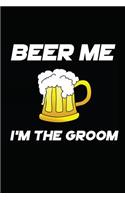 Beer Me I'm the Groom