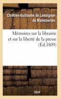 Mémoires Sur La Librairie Et Sur La Liberté de la Presse