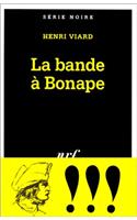 Bande a Bonape: (A49799 Serie Noire 1)