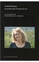 Annie Ernaux: Se perdre dans l'ecriture de soi