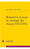 Ronsard Et La Mise En Musique Des Amours (1552-1553)