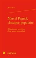Marcel Pagnol, Classique-Populaire