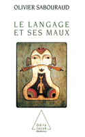 Language and Language Disorders / Le Langage et ses maux