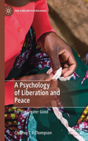 A Psychology of Liberation and Peace