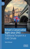 Britain’s Conservative Right since 1945