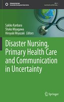 Disaster Nursing, Primary Health Care and Communication in Uncertainty