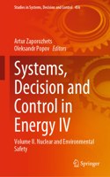 Systems, Decision and Control in Energy IV: Volume I&#1030;. Nuclear and Environmental Safety