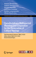 Transdisciplinary Multispectral Modeling and Cooperation for the Preservation of Cultural Heritage