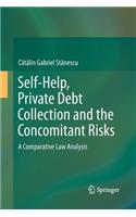 Self-Help, Private Debt Collection and the Concomitant Risks