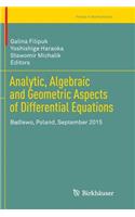 Analytic, Algebraic and Geometric Aspects of Differential Equations