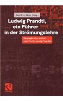 Ludwig Prandtl, Ein Führer in Der Strömungslehre