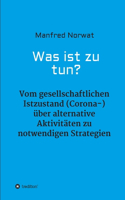 Was ist zu tun?