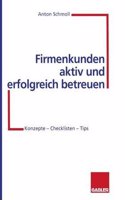 Firmenkunden Aktiv Und Erfolgreich Betreuen