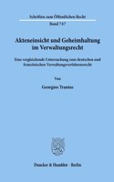 Akteneinsicht Und Geheimhaltung Im Verwaltungsrecht