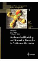 Mathematical Modeling and Numerical Simulation in Continuum Mechanics: Proceedings of the International Symposium on Mathematical Modeling and Numerical Simulation in Continuum Mechanics, September 29 - October 3, 2000 