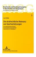 Die Strafrechtliche Relevanz Von Sportverletzungen