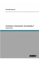 Prostitution in Deutschland - Eine Subkultur?