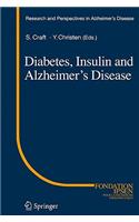 Diabetes, Insulin and Alzheimer's Disease