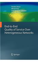 End-To-End Quality of Service Over Heterogeneous Networks