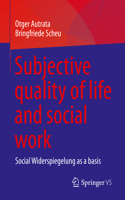 Subjective Quality of Life and Social Work