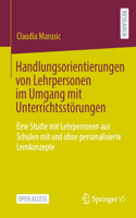 Handlungsorientierungen Von Lehrpersonen Im Umgang Mit Unterrichtsstörungen