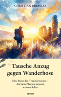 Tausche Anzug gegen Wanderhose