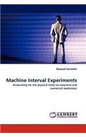 Machine Interval Experiments