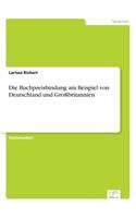 Die Buchpreisbindung am Beispiel von Deutschland und Großbritannien
