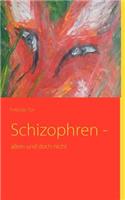 Schizophren -: allein und doch nicht(German)