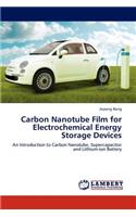 Carbon Nanotube Film for Electrochemical Energy Storage Devices