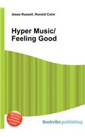 Hyper Music/Feeling Good
