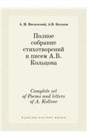 Complete Set of Poems and Letters of A. Koltsov